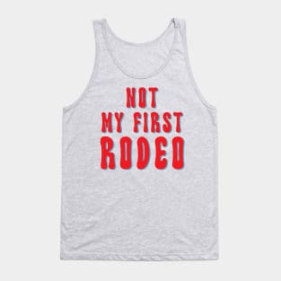 Not My First Rodeo /// Vintage Outlaw Country Quote Tank Top